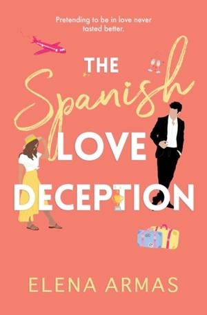 THE SPANISH LOVE DECEPTION : TIKTOK MADE ME BUY IT! | 9781398515628 | ELENA ARMAS