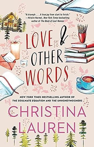LOVE AND OTHER WORDS | 9781501128011 | CHRISTINA LAUREN