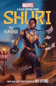 THE VANISHED (SHURI: A BLACK PANTHER NOVEL 2) | 9780702302831 | NIC STONE