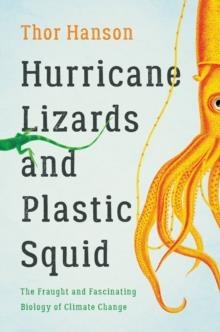 HURRICANE LIZARDS AND PLASTIC SQUIDS | 9781541672420 | THOR HANSON
