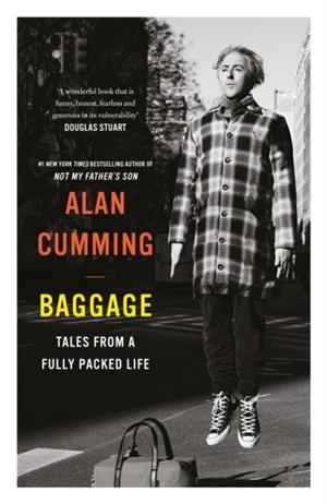 BAGGAGE: TALES FROM A FULLY PACKED LIFE | 9781838856649 | ALAN CUMMING