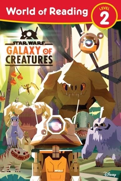 STAR WARS: WORLD OF READING GALAXY OF CREATURES: (LEVEL 2) | 9781368080088