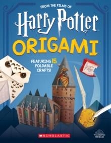 IMAGE FOR ORIGAMI: 15 PAPER-FOLDING PROJECTS STRAIGHT FROM THE WIZARDING WORLD! (HARRY POTTER) | 9781338322965