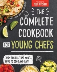 THE COMPLETE COOKBOOK FOR YOUNG CHEFS | 9781492670025 | AMERICA'S TEST KITCHEN KIDS