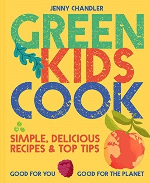 GREEN KIDS COOK | 9781911663584 | JENNY CHANDLER