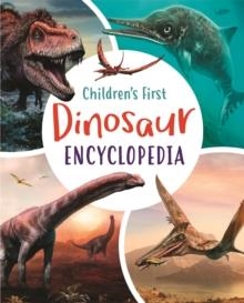 CHILDREN'S FIRST DINOSAUR ENCYCLOPEDIA | 9781789506273