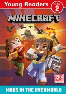 MINECRAFT YOUNG READERS: MOBS IN THE OVERWORLD | 9780755500444