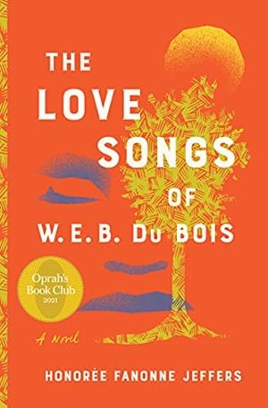 THE LOVE SONGS OF W.E.B. DU BOIS | 9780062942937 | HONOREE FANONNE JEFFERS 
