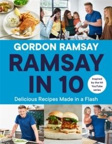 RAMSAY IN 10: DELICIOUS RECIPES MADE IN A FLASH | 9781529364385 | GORDON RAMSAY