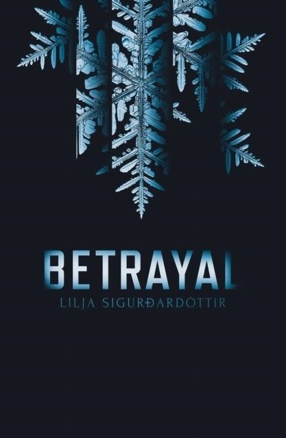 BETRAYAL | 9781913193409 | LILJA SIGURDARDOTTIR 