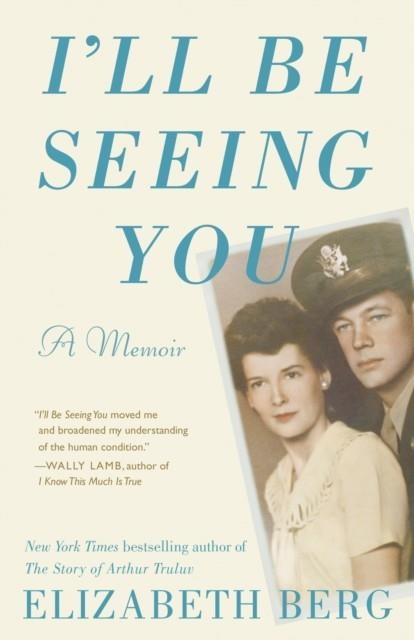 I'LL BE SEEING YOU | 9780593134689 | ELIZABETH BERG