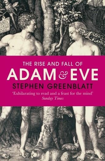THE RISE AND FALL OF ADAM AND EVE: THE STORY THAT CREATED US | 9780099587224 | STEPHEN GREENBLATT