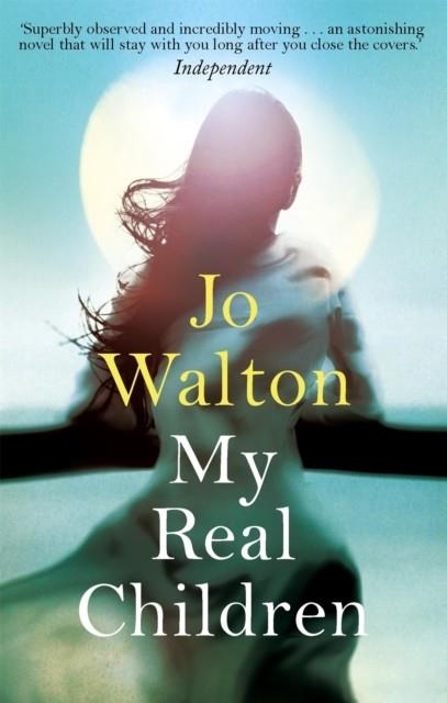 MY REAL CHILDREN | 9781472115638 | JO WALTON