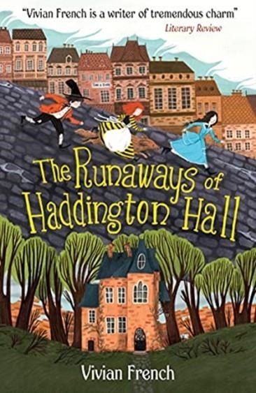 THE RUNAWAYS OF HADDINGTON HALL | 9781406387537 | VIVIAN FRENCH