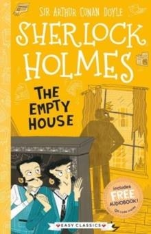 EASY CLASSIC S SHERLOCK HOLMES: THE EMPTY HOUSE | 9781782264316 | SIR ARTHUR CONAN DOYLE