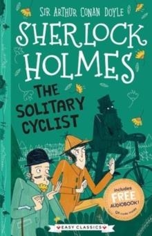 EASY CLASSICS SHERLOCK HOLMES: THE SOLITARY CYCLIST | 9781782264323 | SIR ARTHUR CONAN DOYLE