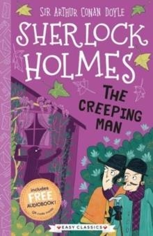 EASY CLASSICS SHERLOCK HOLMES: THE CREEPING MAN | 9781782264385 | SIR ARTHUR CONAN DOYLE