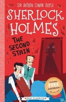 EASY CLASSICS SHERLOCK HOLMES: THE SECOND STAIN | 9781782264392 | SIR ARTHUR CONAN DOYLE