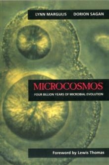 MICROCOSMOS : FOUR BILLION YEARS OF MICROBIAL EVOLUTION | 9780520210646 | LYNN MARGULIS