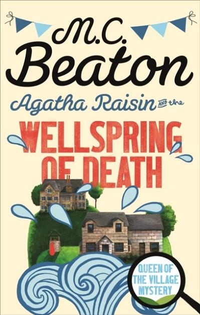 AGATHA RAISIN AND THE WELLSPRING OF DEATH | 9781472121318 | M C BEATON