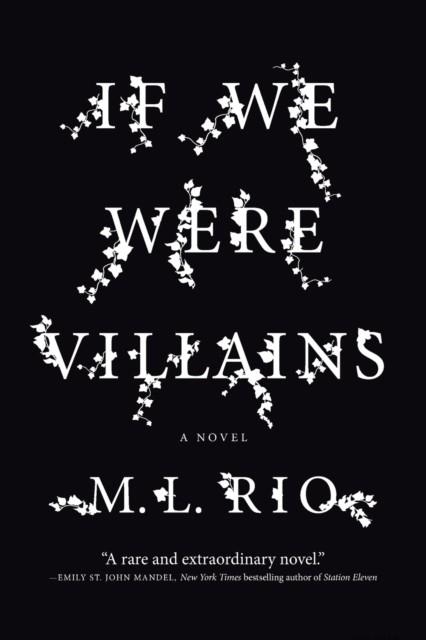 IF WE WERE VILLAINS | 9781250095299 | M L RIO