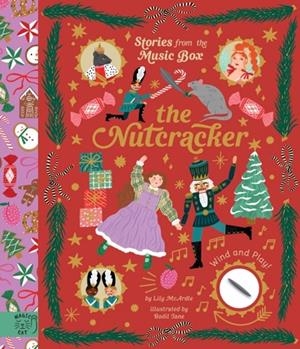 THE NUTCRACKER : WIND AND PLAY! | 9781913520212 | LILY MCARDLE