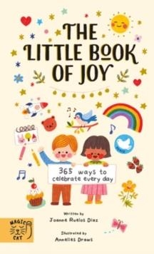 THE LITTLE BOOK OF JOY | 9781913520038 | JOANNE RUELOS DIAZ