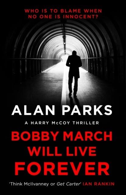 BOBBY MARCH WILL LIVE FOREVER | 9781786897183 | ALAN PARKS