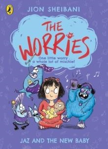 THE WORRIES 2: JAZ AND THE NEW BABY | 9780241438633 | JION SHEIBANI