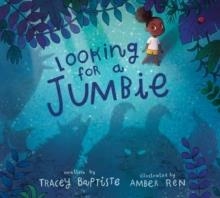LOOKING FOR A JUMBIE | 9780062970817 | TRACEY BAPTISTE