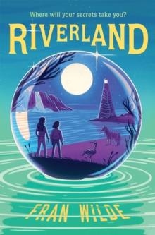 RIVERLAND | 9781419743382 | FRAN WILDE 