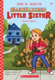 KAREN'S WITCH (BABY-SITTERS LITTLE SISTER 01)  | 9781338762822 | ANN M. MARTIN