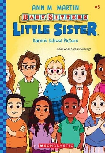 KAREN'S SCHOOL PICTURE (BABY-SITTERS LITTLE SISTER 05) | 9781338776492 | ANN M. MARTIN