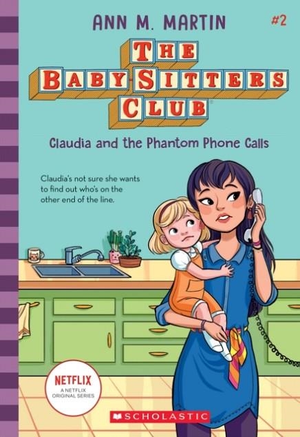 CLAUDIA AND THE PHANTOM PHONE CALLS (THE BABY-SITTERS CLUB 02) | 9781338642216 | ANN M MARTIN