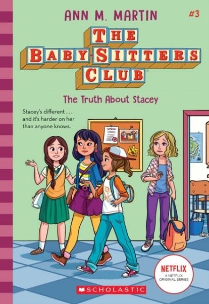 THE TRUTH ABOUT STACEY (THE BABY-SITTERS CLUB 03) | 9781338642223 | ANN M MARTIN