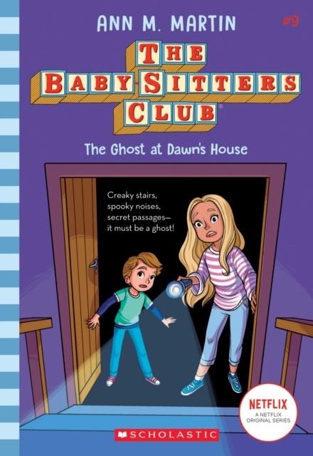 THE GHOST AT DAWN'S HOUSE (THE BABY-SITTERS CLUB 09) | 9781338642261 | ANN M MARTIN