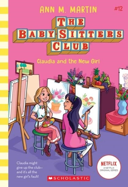 CLAUDIA AND THE NEW GIRL (THE BABY-SITTERS CLUB 12) | 9781338684933 | ANN M MARTIN