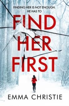 FIND HER FIRST | 9781787396982 | EMMA CHRISTIE
