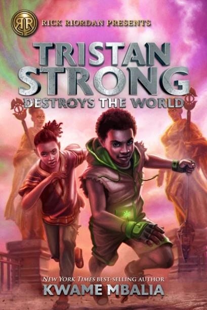 TRISTAN STRONG DESTROYS THE WORLD | 9781368042406 | KWAME MBALIA
