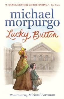 LUCKY BUTTON | 9781406388930 | MICHAEL MORPURGO