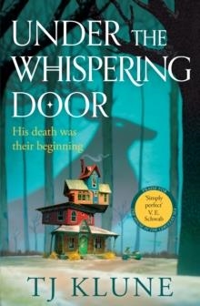 UNDER THE WHISPERING DOOR | 9781529087970 | TJ KLUNE