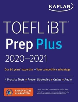 TOEFL IBT PREP PLUS 2020-2021: 4 PRACTICE TESTS + PROVEN STRATEGIES + ONLINE + AUDIO | 9781506250144