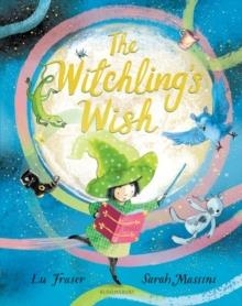 THE WITCHLING'S WISH | 9781408899953 | LU FRASER
