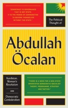 THE POLITICAL THOUGHT OF ABDULLAH ÖCALAN | 9780745399768 | ABDULLAH ÖCALAN