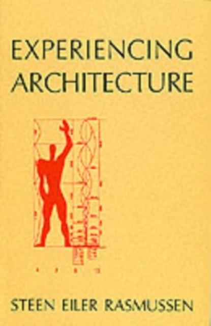 EXPERIENCING ARCHITECTURE | 9780262680028 | STEEN EILER RASMUSSEN