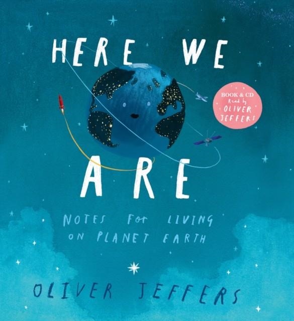 HERE WE ARE : NOTES FOR LIVING ON PLANET EARTH BOOK AND CD | 9780008354749 | OLIVER JEFFERS
