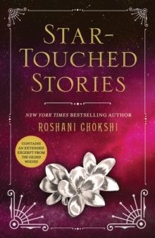 STAR-TOUCHED STORIES | 9781250180797 | ROSHANI CHOKSHI