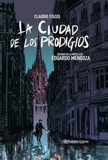 LA CIUDAD DE LOS PRODIGIOS (NOVELA GRÁFICA) | 9788413410876 | CLAUDIO STASSI | EDUARDO MENDOZA