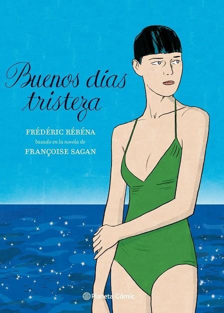 BUENOS DÍAS, TRISTEZA (NOVELA GRÁFICA) | 9788413412092 | FRANÇOISE SAGAN | FRÉDÉRIC RÉBÉNA