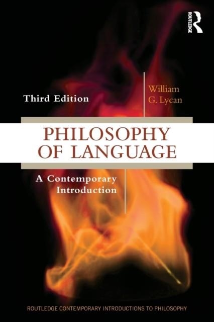 PHILOSOPHY OF LANGUAGE : A CONTEMPORARY INTRODUCTION | 9781138504585 |  WILLIAM G LYCAN 